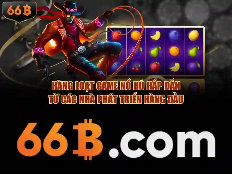 66b slot game – Các chức năng cốt lõi và dịch vụ