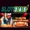 game bài Slot365 – Trải nghiệm đỉnh cao slot trực tuyến